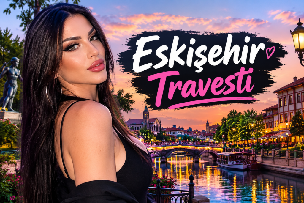 Eskişehir Travesti