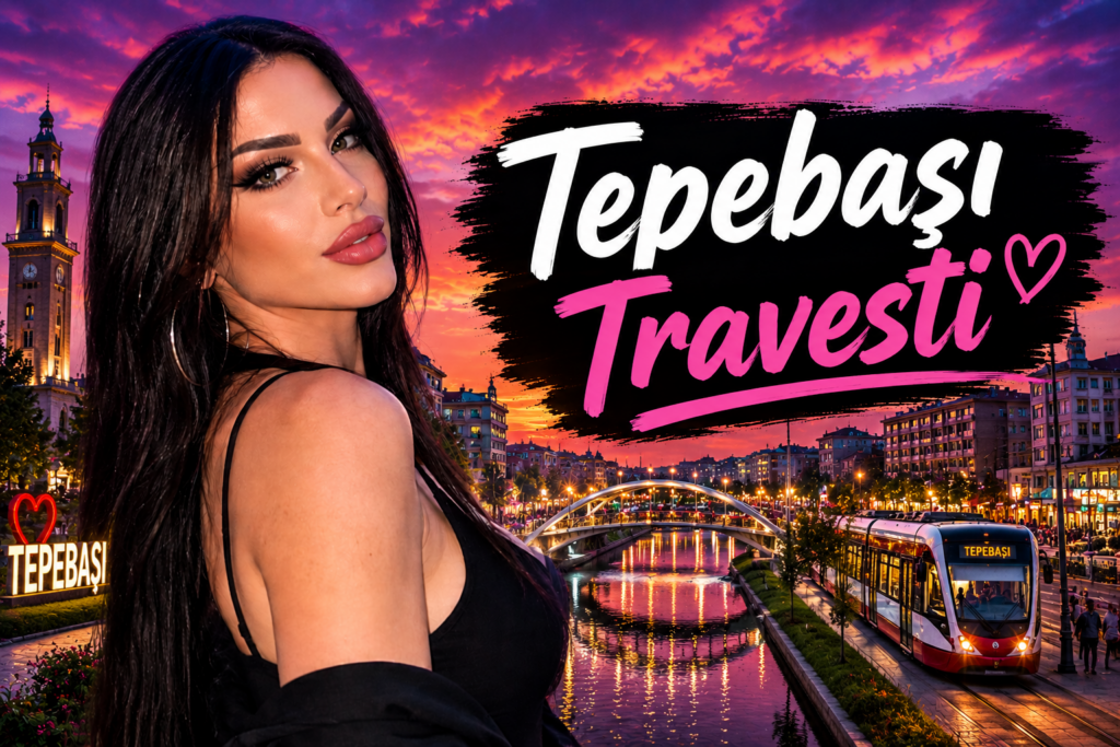 Tepebaşı Travesti